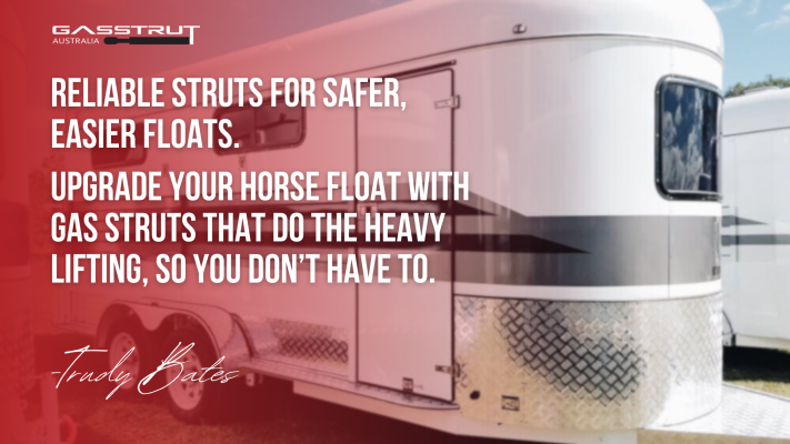 Choosing the Right Gas Struts for Your Horse Float - Choosing the Right Gas Struts for Your Horse Float -