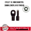 Eyelet 10.1mm Diameter, 30mm Length, M10 Thread -