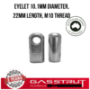 Eyelet 10.1mm Diameter, 22mm Length, M10 Thread -