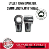 Eyelet 10mm Diameter, 25mm Length, M10 Thread -